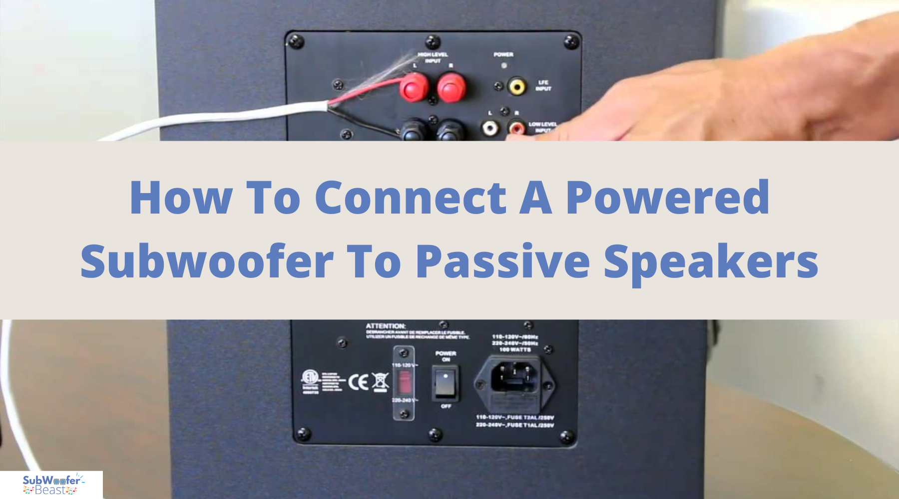 How To Connect A Powered Subwoofer To Passive Speakers