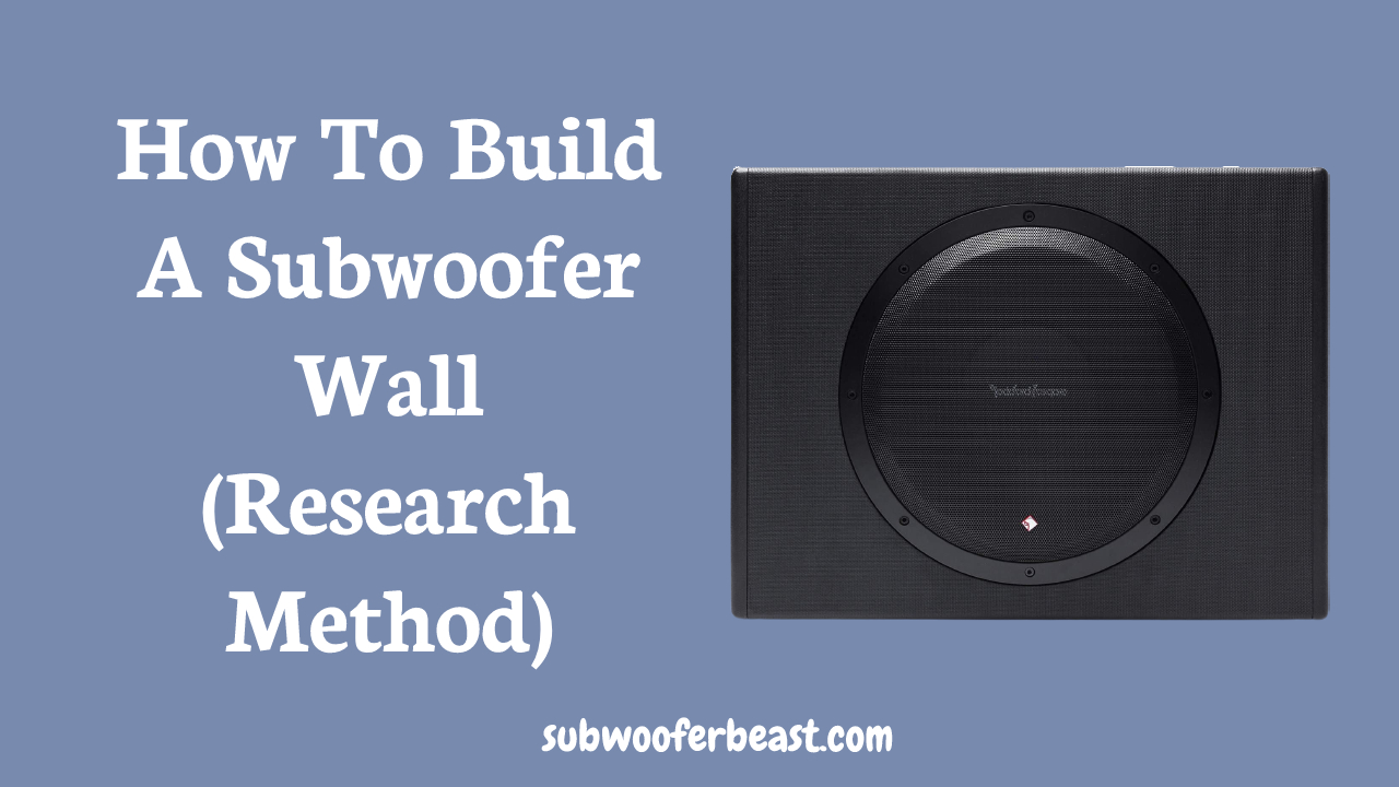 How To Build A Subwoofer Wall