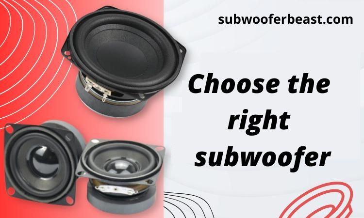 Choose the right subwoofer
subwooferbeast.com