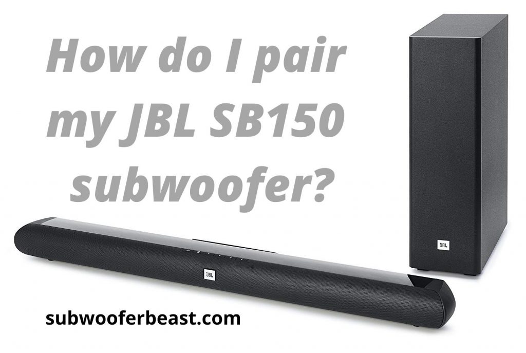 How do I pair my JBL SB150 subwoofer?
subwooferbeast.com