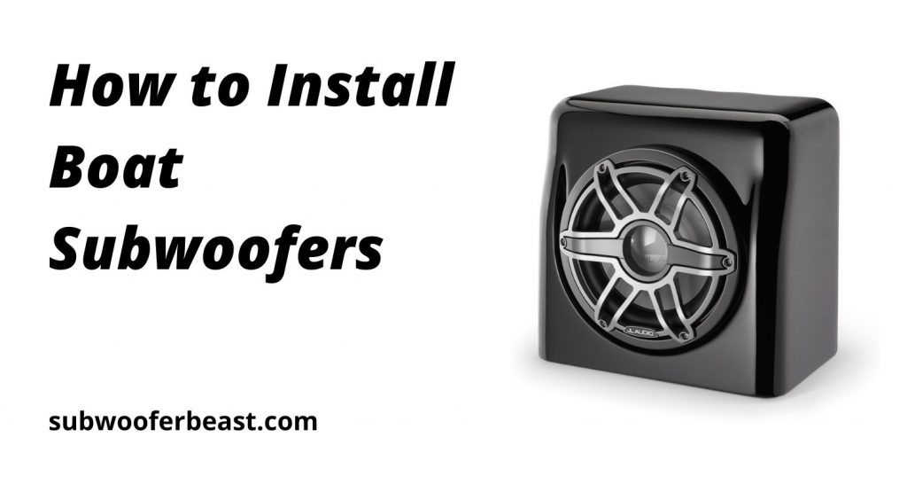 How to Install Boat Subwoofers
subwooferbeast.com