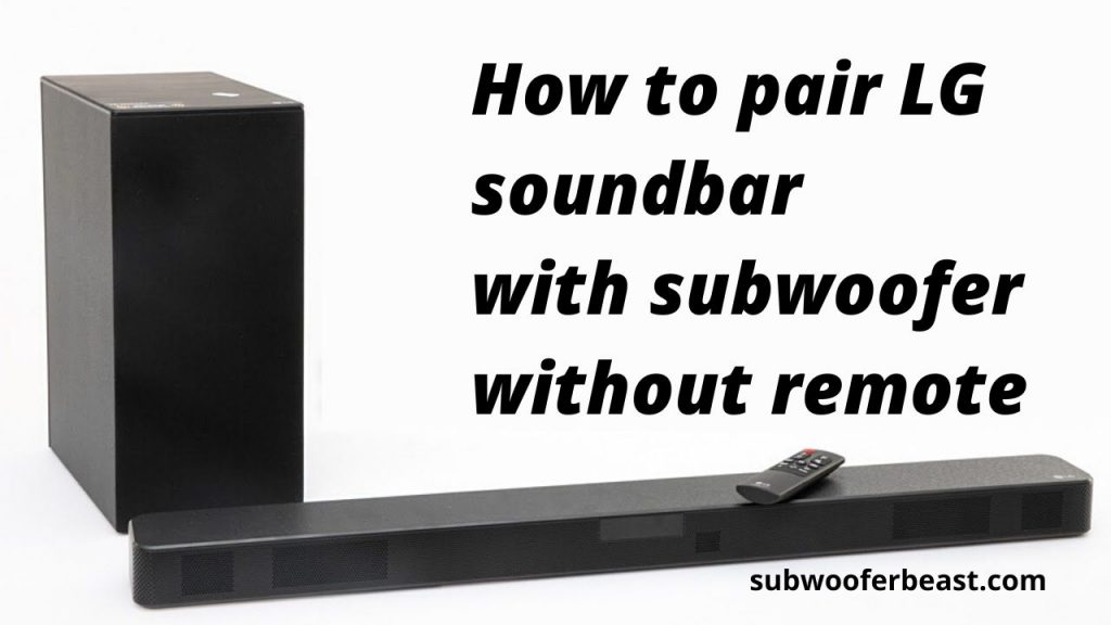 How to pair LG soundbar with subwoofer without remote
subwooferbeast.com
