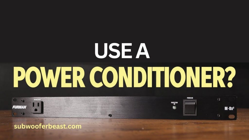Use a power conditioner.