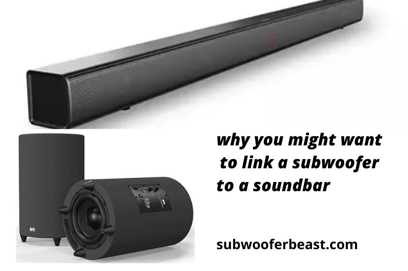 why you might want to link a subwoofer to a soundbar
subwooferbeast.com