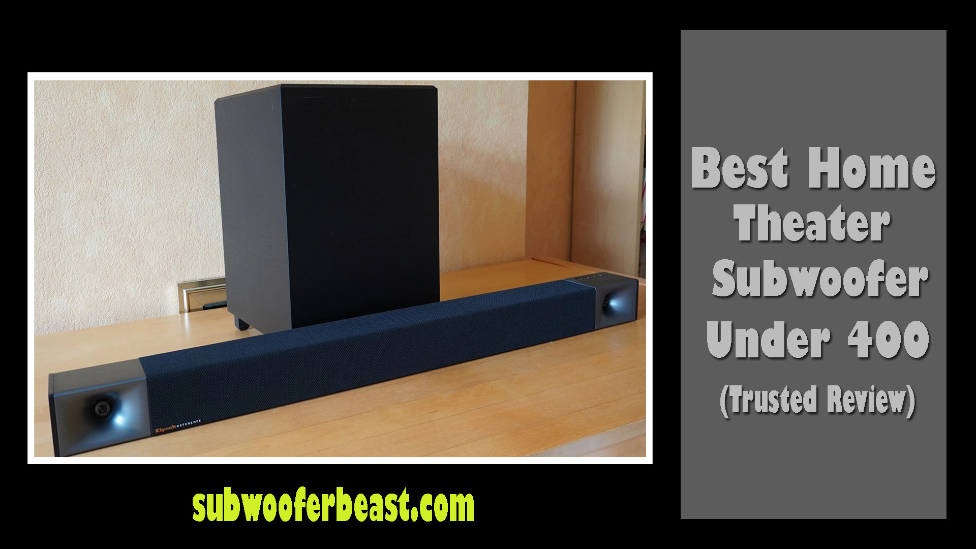 Best Home Theater Subwoofer Under 400 (Trusted Review)