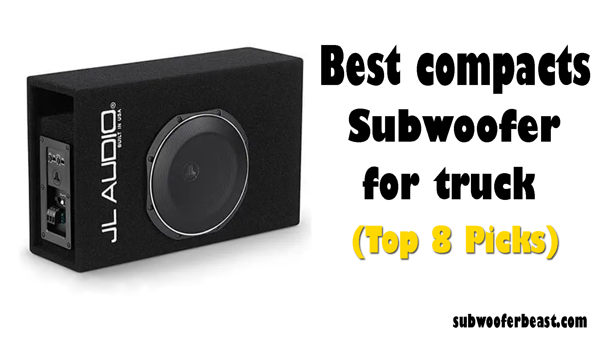 Best compact subwoofer for truck (Top 8 Picks)